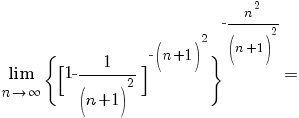 ={lim {n {right} {infty}} {{{lbrace}[1-1/(n+1)^2]^{-(n+1)^2}{rbrace}}^{-n^2/(n+1)^2}}}=