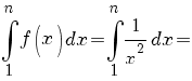  int {1}{n}{f(x)}{dx}= int {1}{n}{1/{x^2}}{dx}=