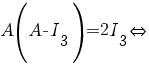 A(A-I_{3})=2I_{3}{doubleleftright}