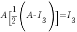 A[1/2 (A-I_{3})]=I_{3}