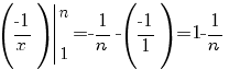 =(-1/x) delim{|}{{{~}under{1}}over{n}}{}=-1/n-(-1/1)=1-1/n