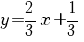 y=2/3 x+1/3