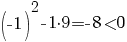 =(-1)^2-1{cdot}9=-8<0