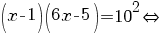 (x-1)(6x-5)=10^2{doubleleftright}